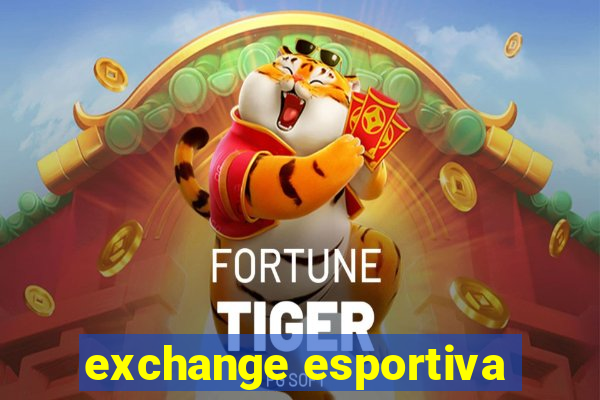 exchange esportiva